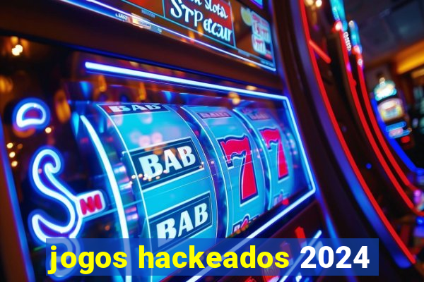 jogos hackeados 2024